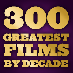 300 Greatest Films - By Decade