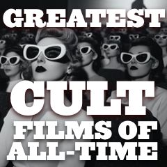 Greatest Cult Films