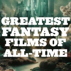 Greatest Fantasy Films