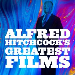 Alfred Hitchcock's Greatest Films