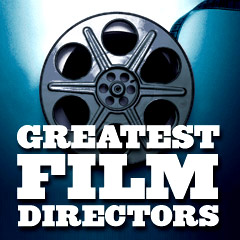 Greatest Film Directors