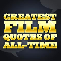 Greatest Film Quotes of All-Time