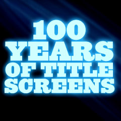 100 Years of Title Screens