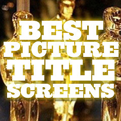Best Picture Academy Award Title Screens